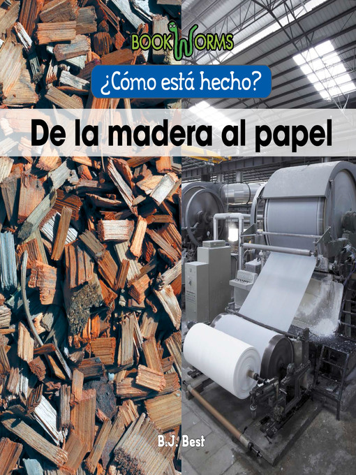 Title details for De la madera al papel (Wood to Paper) by B. J. Best - Wait list